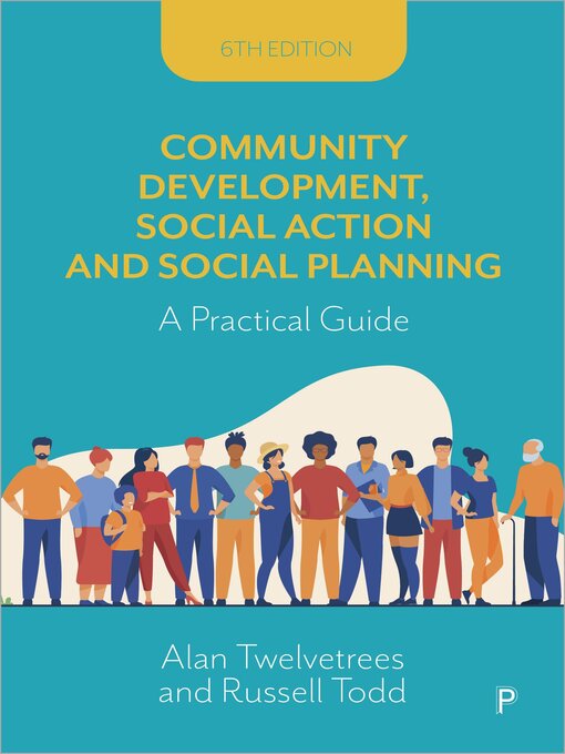 Title details for Community Development, Social Action and Social Planning 6e by Alan Twelvetrees - Available